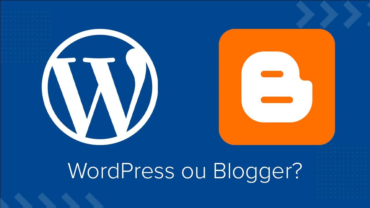 Blogger ou WordPress?
