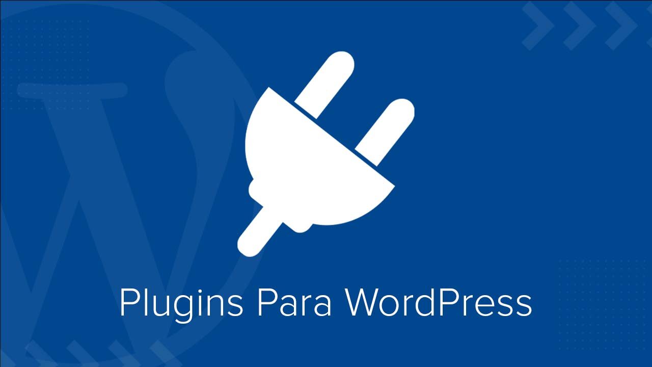 Plugins Que Não Podem Faltar no WordPress