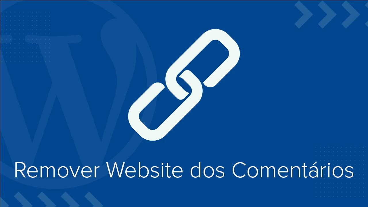 Remover Campo Website do Formulário de Comentários do WordPress
